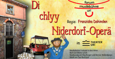 Theater Altdorf – „Di chlyy Niderdorf-Operä“ – Sonntag, 1. Oktober 2023
